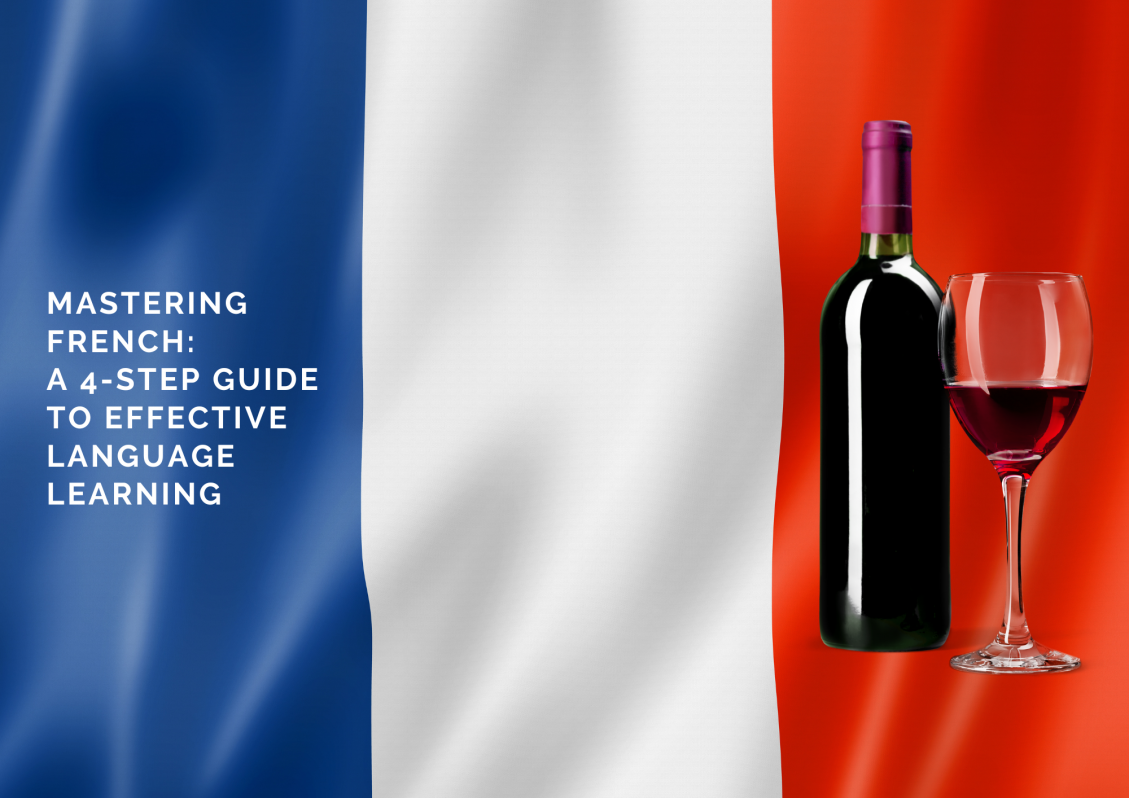 how to learn french a 4 step guide uwqlg